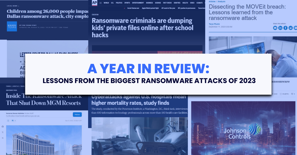 Lessons Learned from 2023’s Biggest Ransomware Attacks