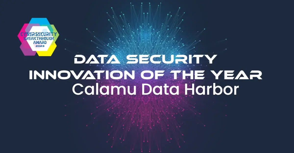 Calamu Data Harbor Wins “Data Security Innovation of the Year”